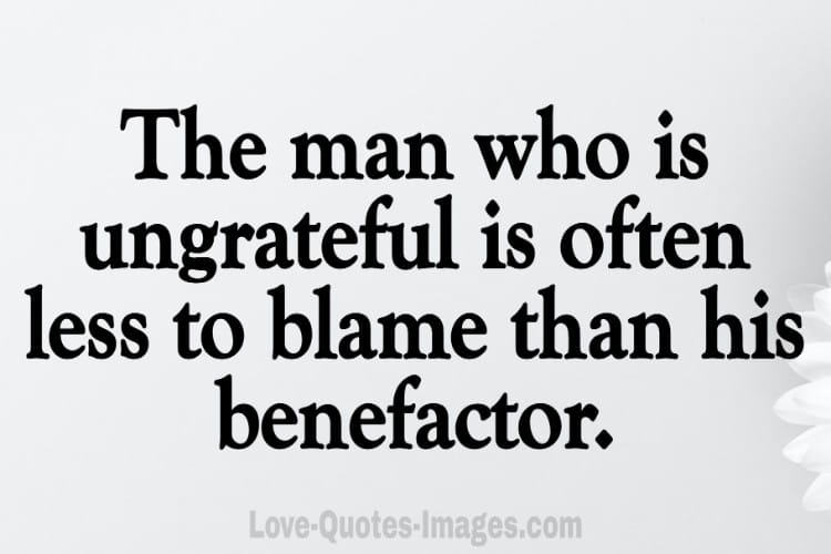 ungrateful quotes