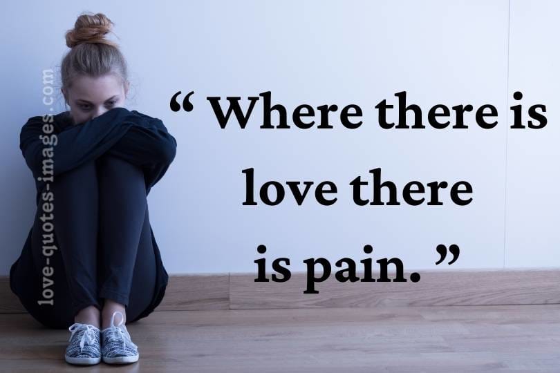 sad quotes for love pain