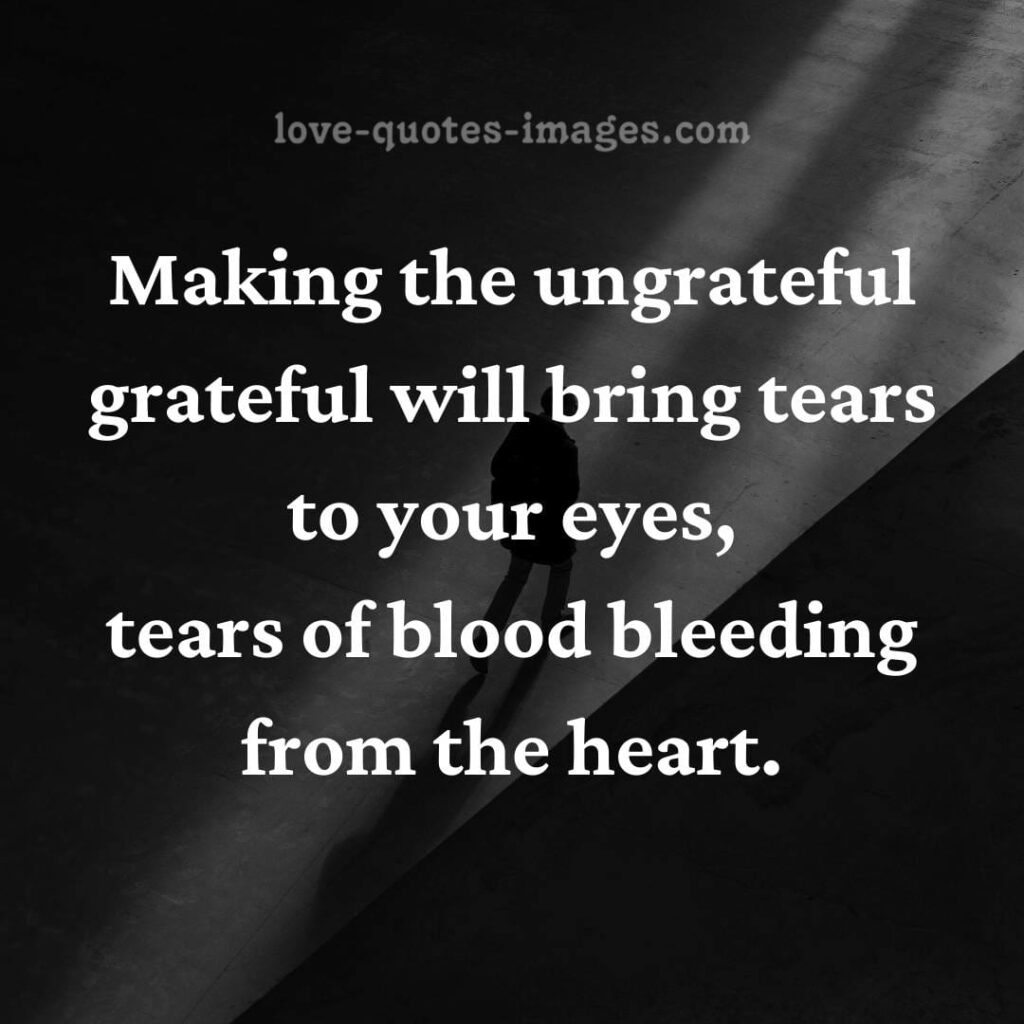 ungrateful people quotes