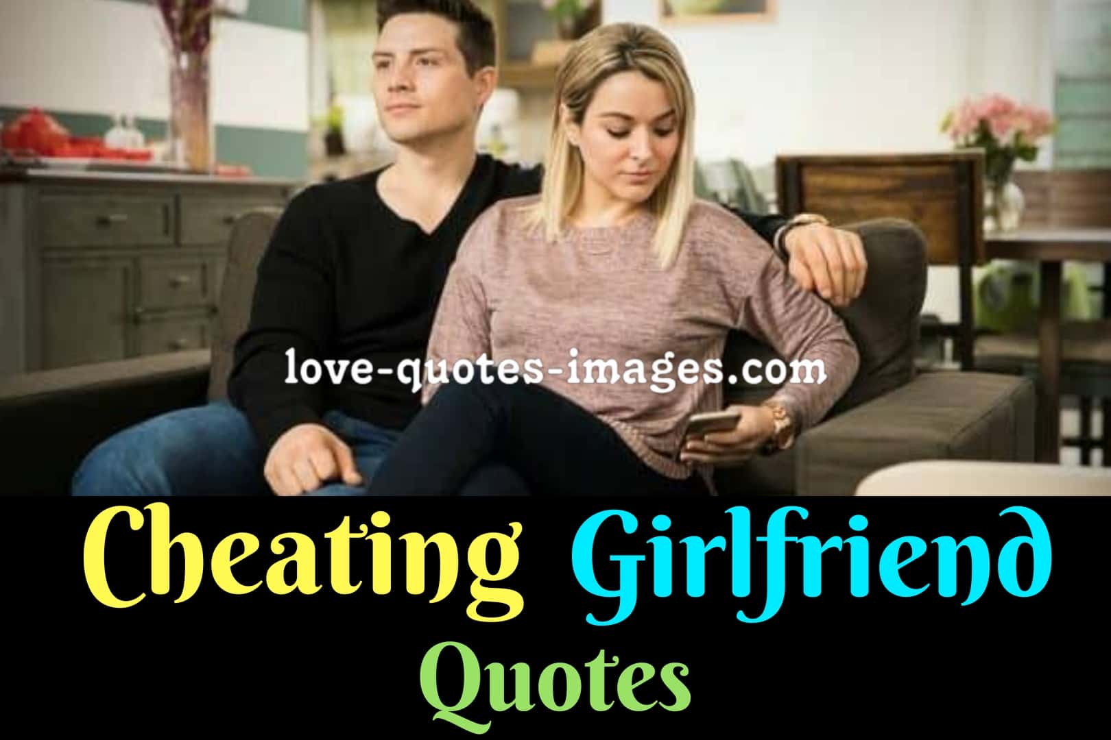 Unfaithful boyfriend for quotes Boyfriend Cheating