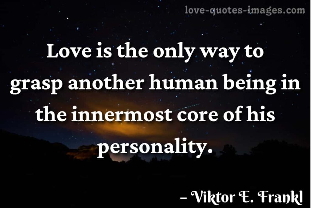 viktor frankl quotes love