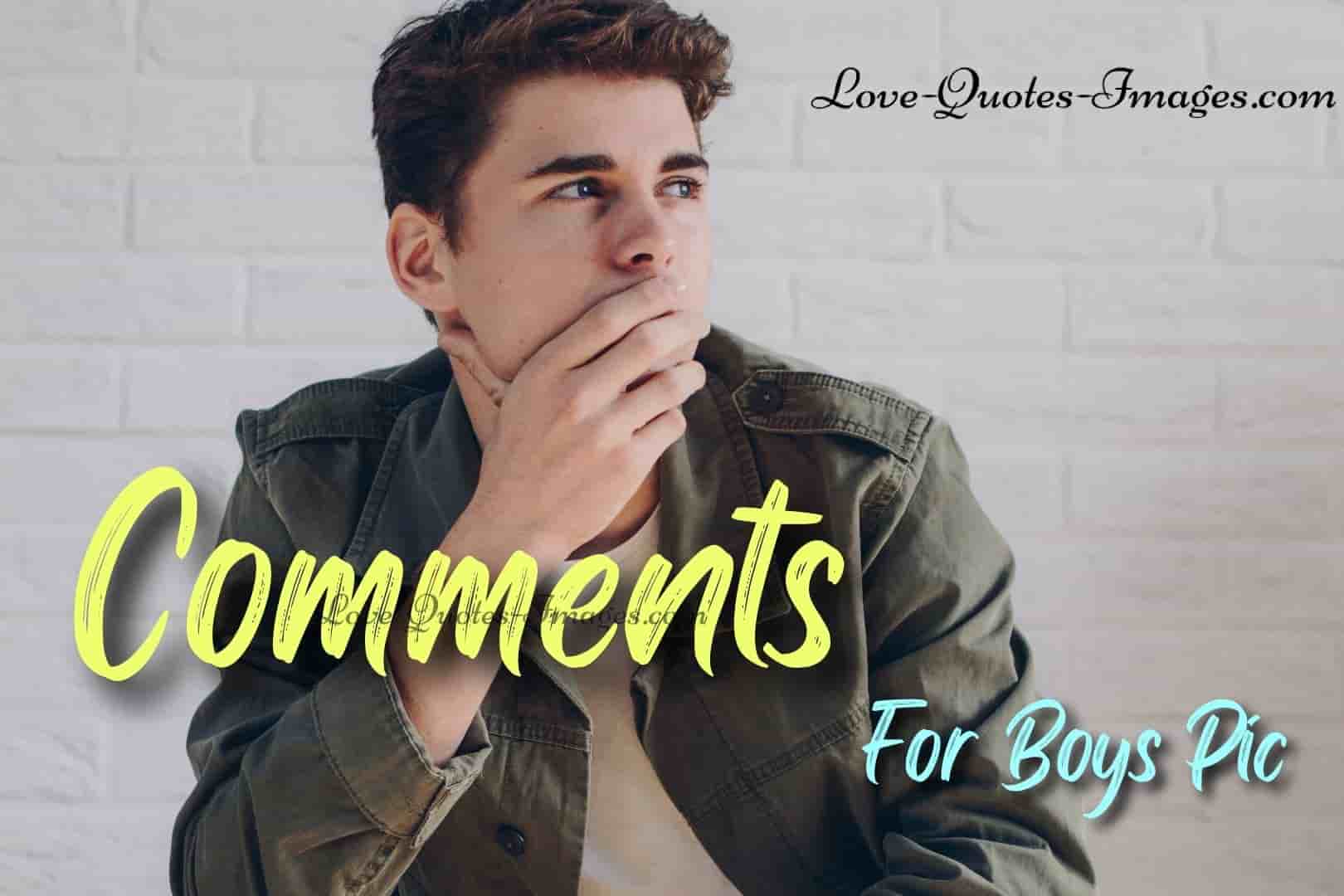 700-unique-comment-for-boys-pic-on-instagram-facebook-2023-love